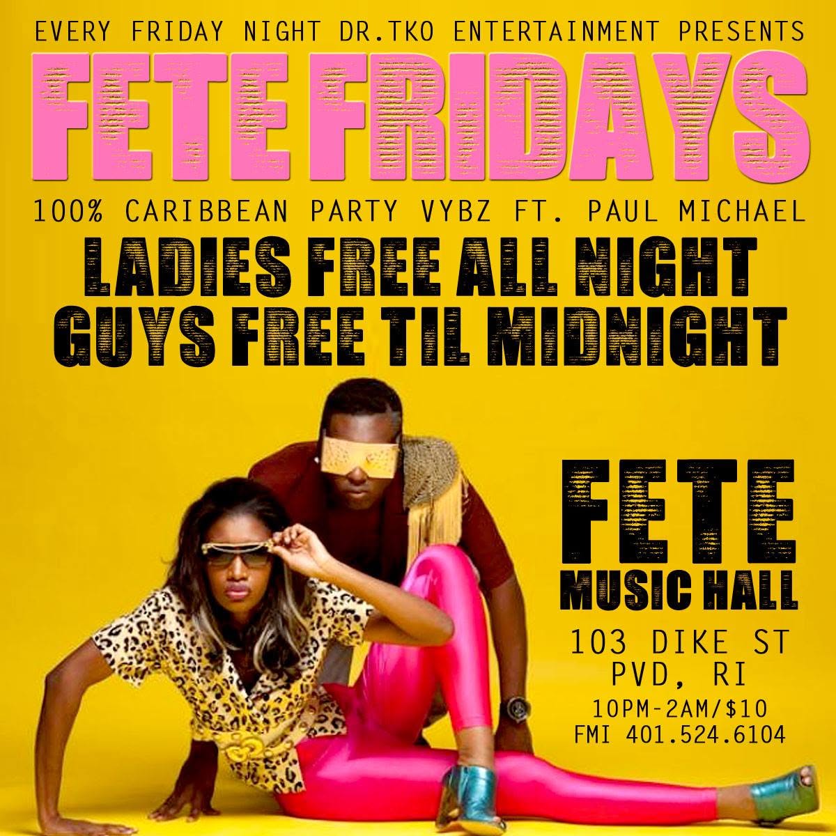FETE FRIDAYS — EVERY FRIDAY NIGHT flyer
