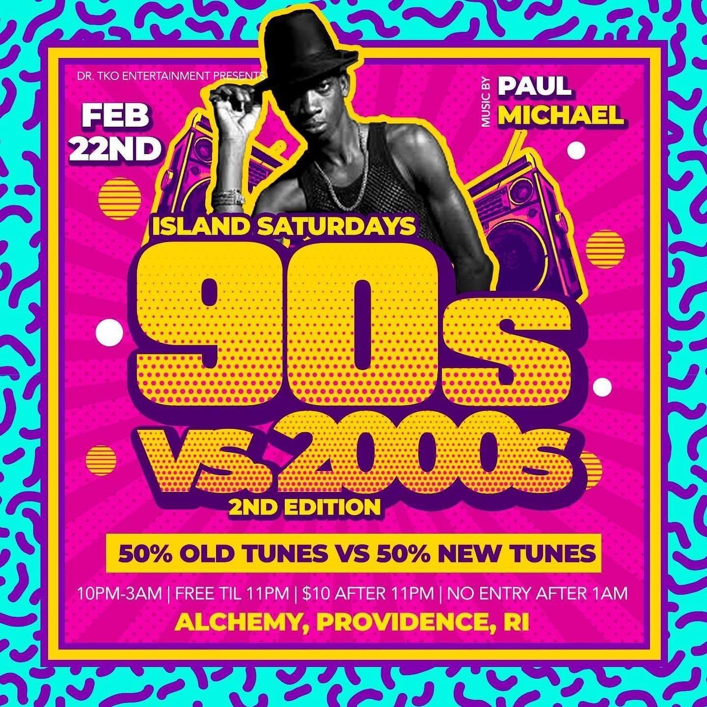 ISLAND SATURDAYS — 90S VS 2000S (2ND EDITION) flyer