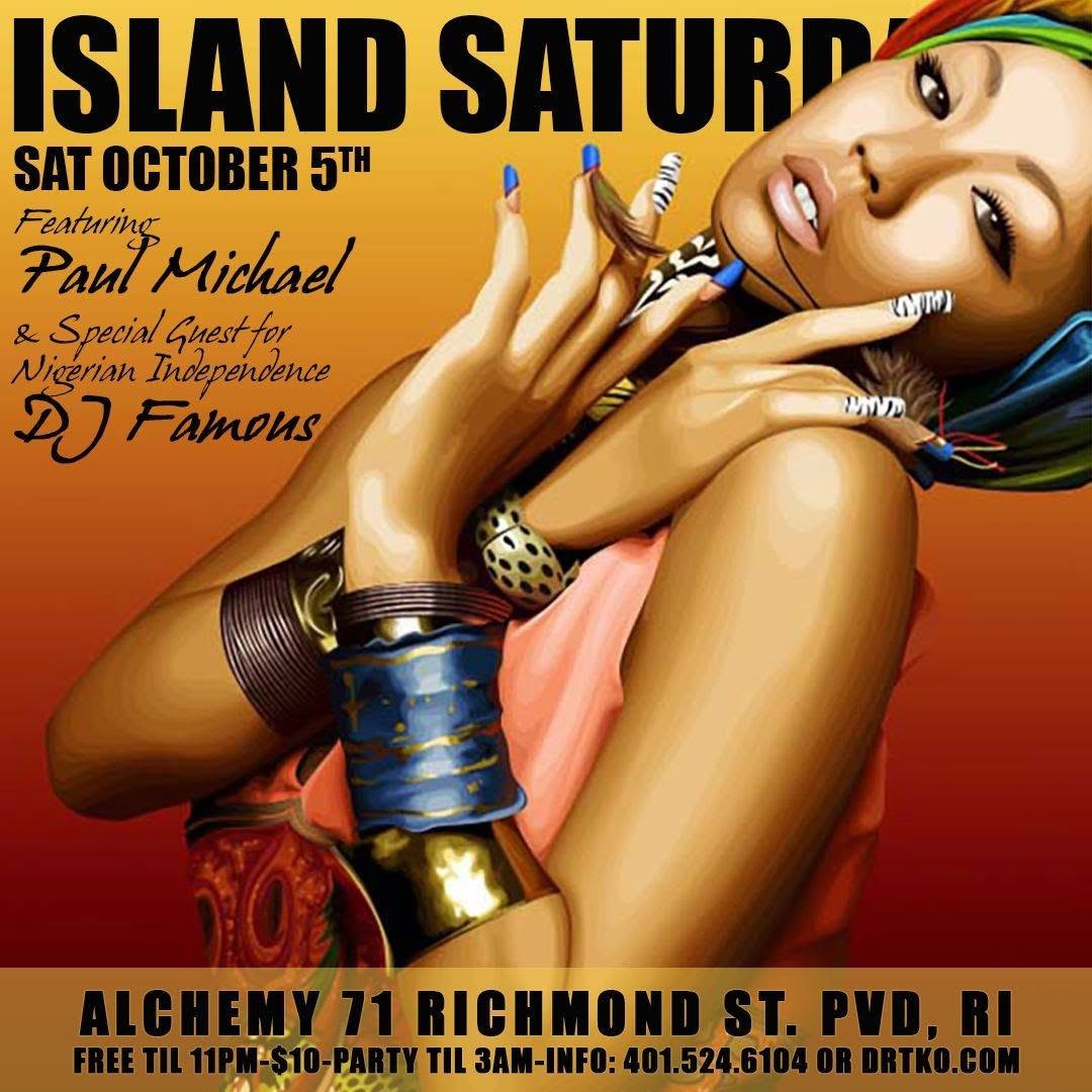 ISLAND SATURDAYS — FT. DJ FAMOUS FOR NIGERIAN INDEPENDENCE flyer