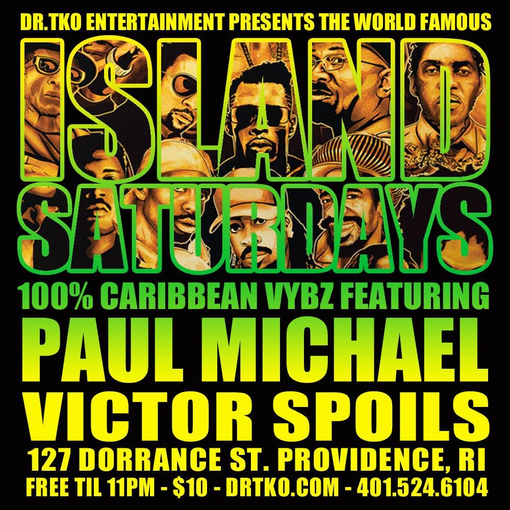 ISLAND SATURDAYS — 100% CARIBBEAN VYBZ FT. PAUL MICHAEL flyer
